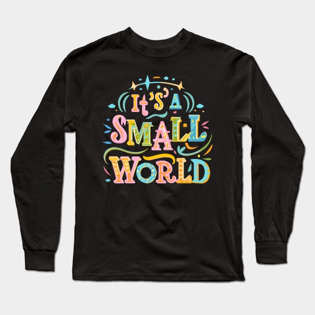 Small World Long Sleeve T-Shirt by InspiredByTheMagic